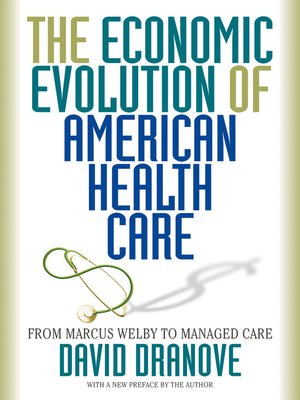 cover image of The Economic Evolution of American Health Care
